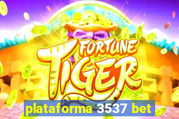 plataforma 3537 bet